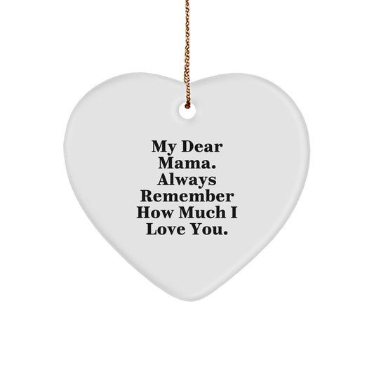 Christmas Gift for Mom Heart Ornament Present with 'My Dear Mama' Quote - Image 1
