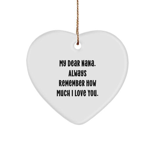 Christmas Gift Heart Ornament for Her - My Dear Nana Always Remember How - Image 1
