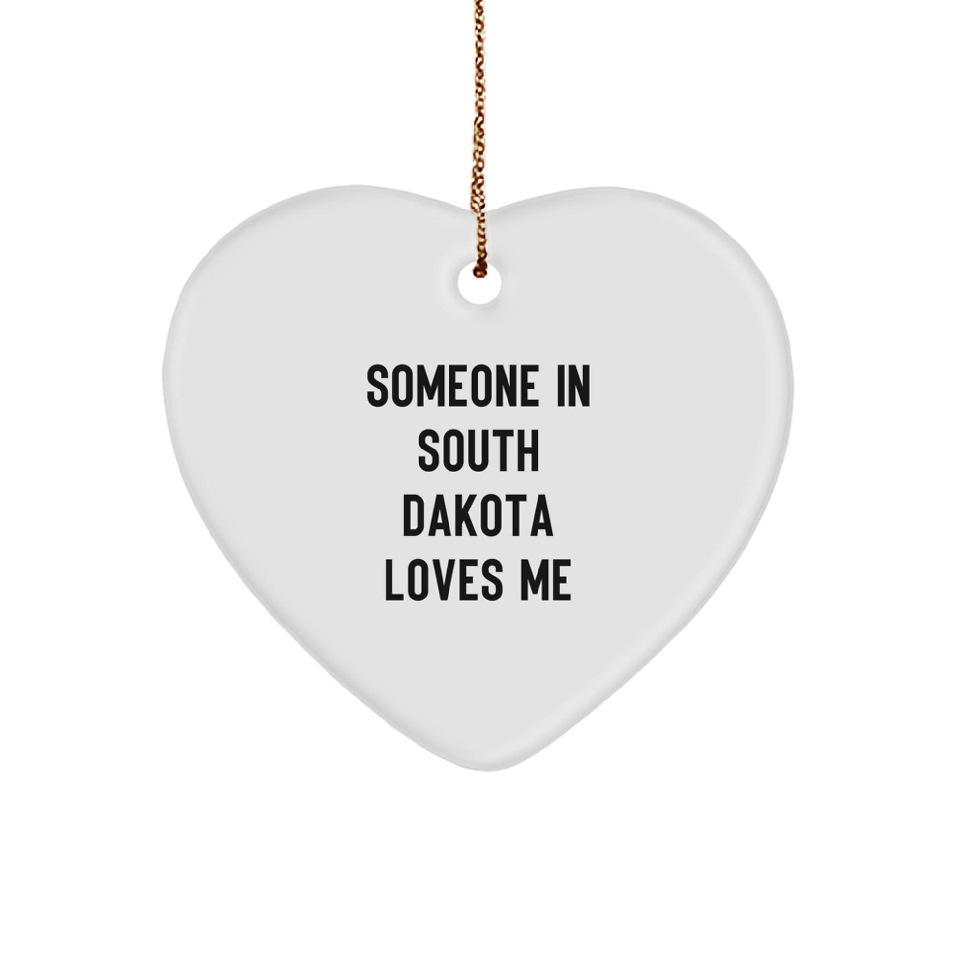 Unique Gifts from South Dakota, Funny Heart Ornament for Someone In South Dakota Loves Me, Christmas Unique Gifts - Image 1