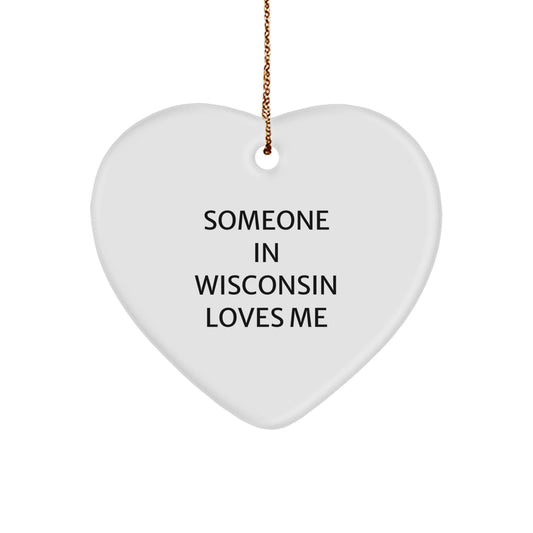 Wisconsin Gifts for Friends and Family - Funny 'Someone In Wisconsin Loves Me' Heart Ornament, Christmas Unique Gifts from - Image 1