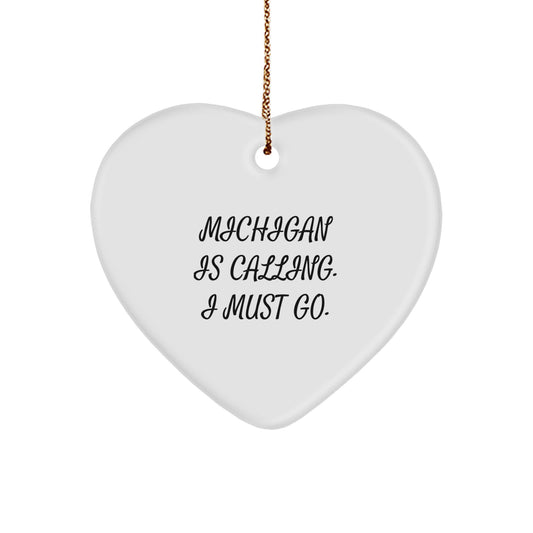Funny Michigan Heart Ornament Gifts for Michigan Lovers, Michigan Is Calling I Must Go, Michigan Christmas Unique Gifts from Friends - Image 1