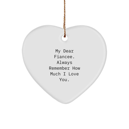 Funny Gift for My Dear Fiancee - Heart Ornament, Fiancee Gifts, Christmas Unique Gifts from Men - Image 1