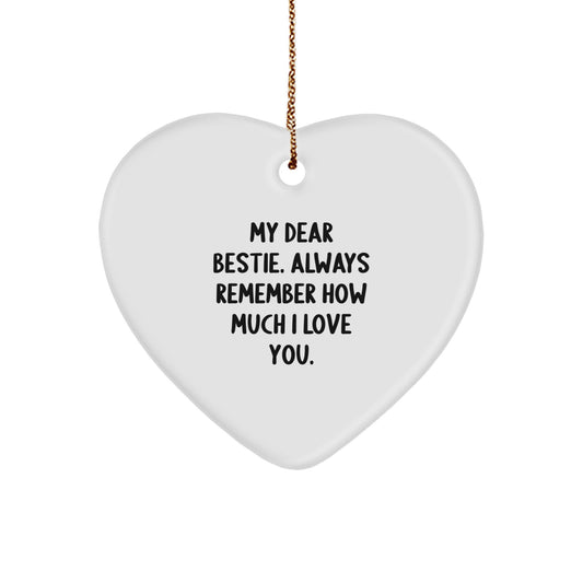 Bestie Heart Ornament Gifts from Friends - Funny Quote - 'My Dear Bestie' - Christmas Unique Gifts for Bestie - Image 1
