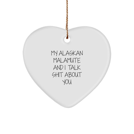 Alaskan Malamute Dog Gifts for Men Unique Heart Ornament Funny Quote 'Talk Shit About You' Christmas Unique Gifts from Family - Image 1