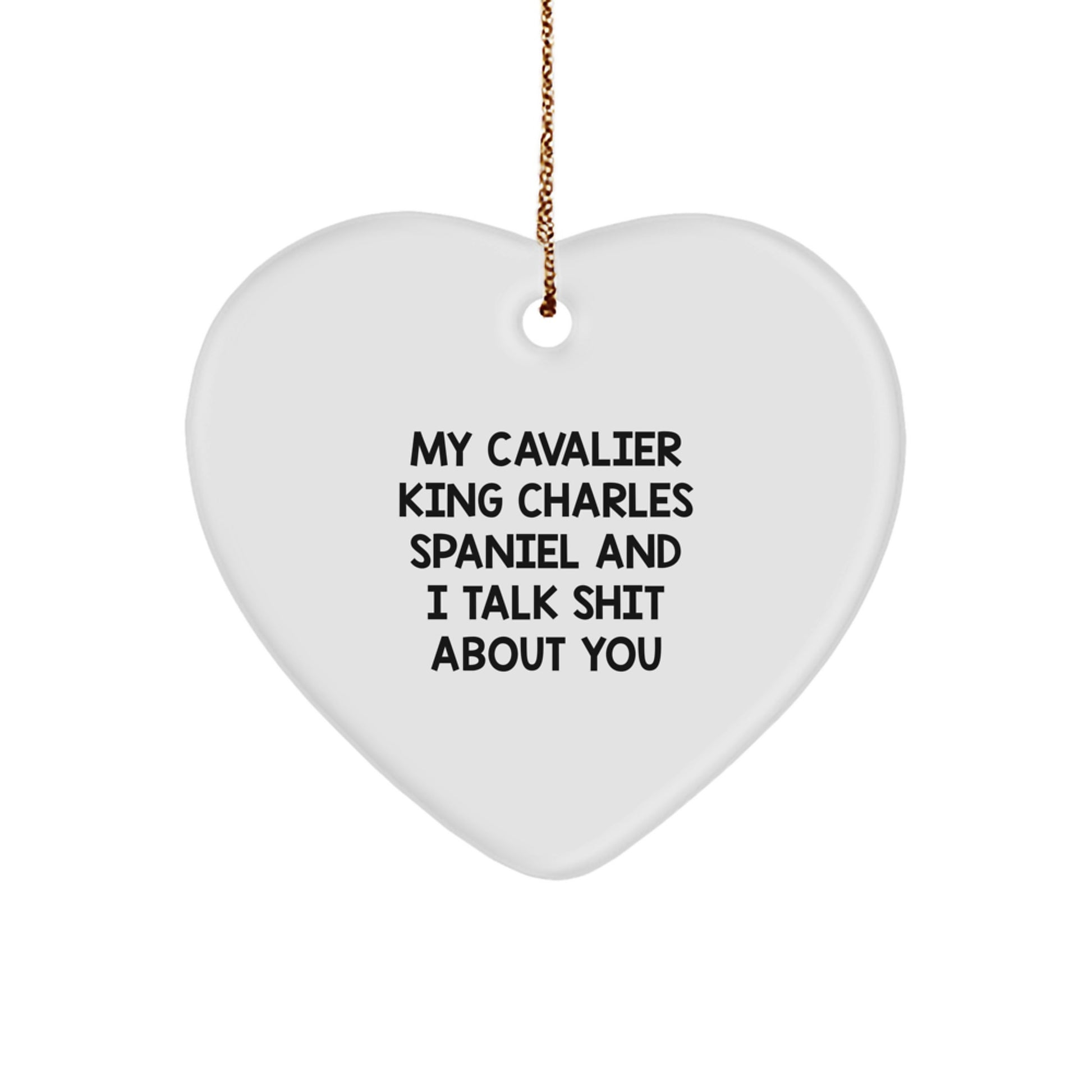 Funny Gifts from Friends and Family Members for My Cavalier King Charles Spaniel Dog - Heart Ornament, Christmas Unique Presents - Image 1