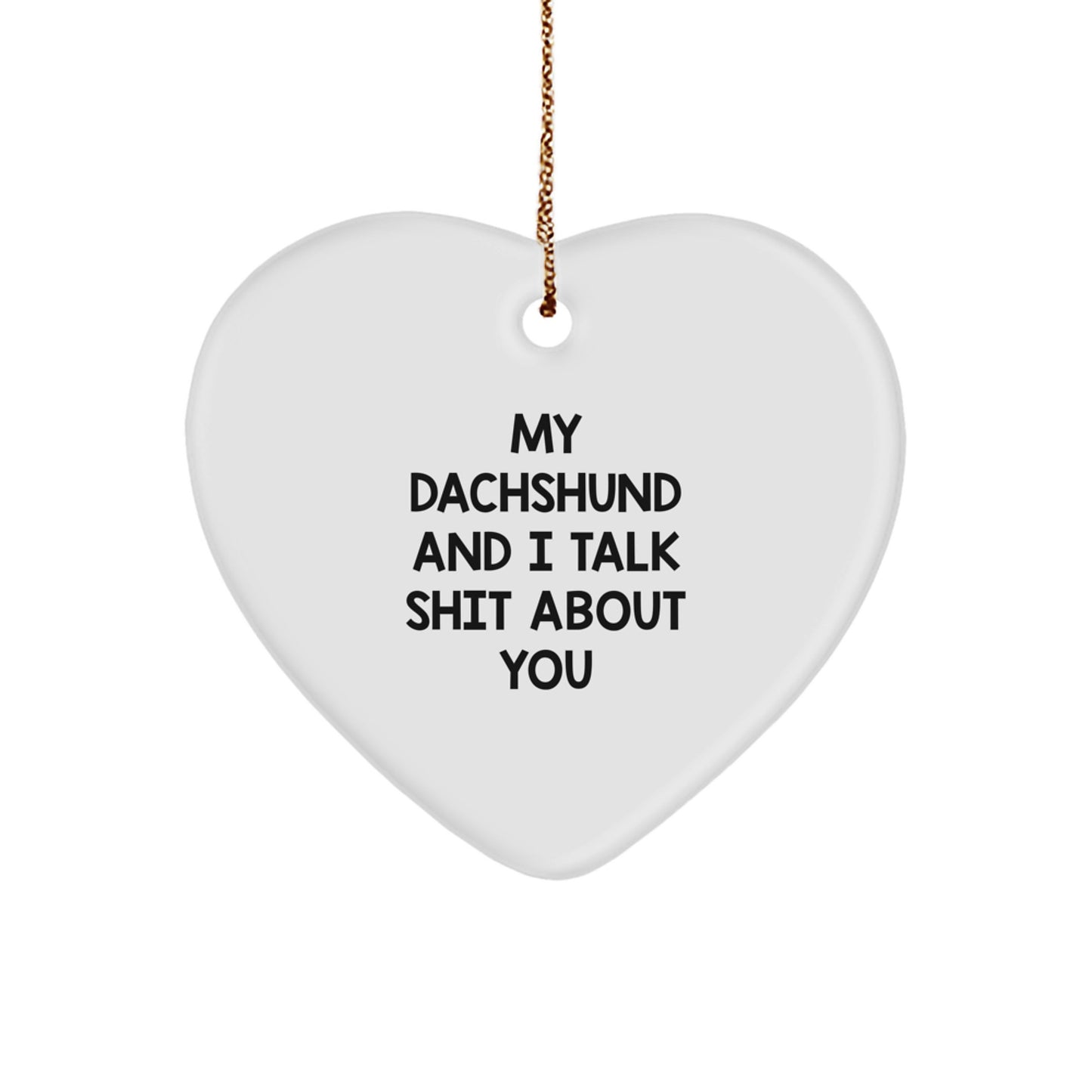 Funny Dachshund Dog Heart Ornament Gifts from Friends, Family, and Loved Ones this Christmas Season with Dachshund Dog Lover Humor - Image 1