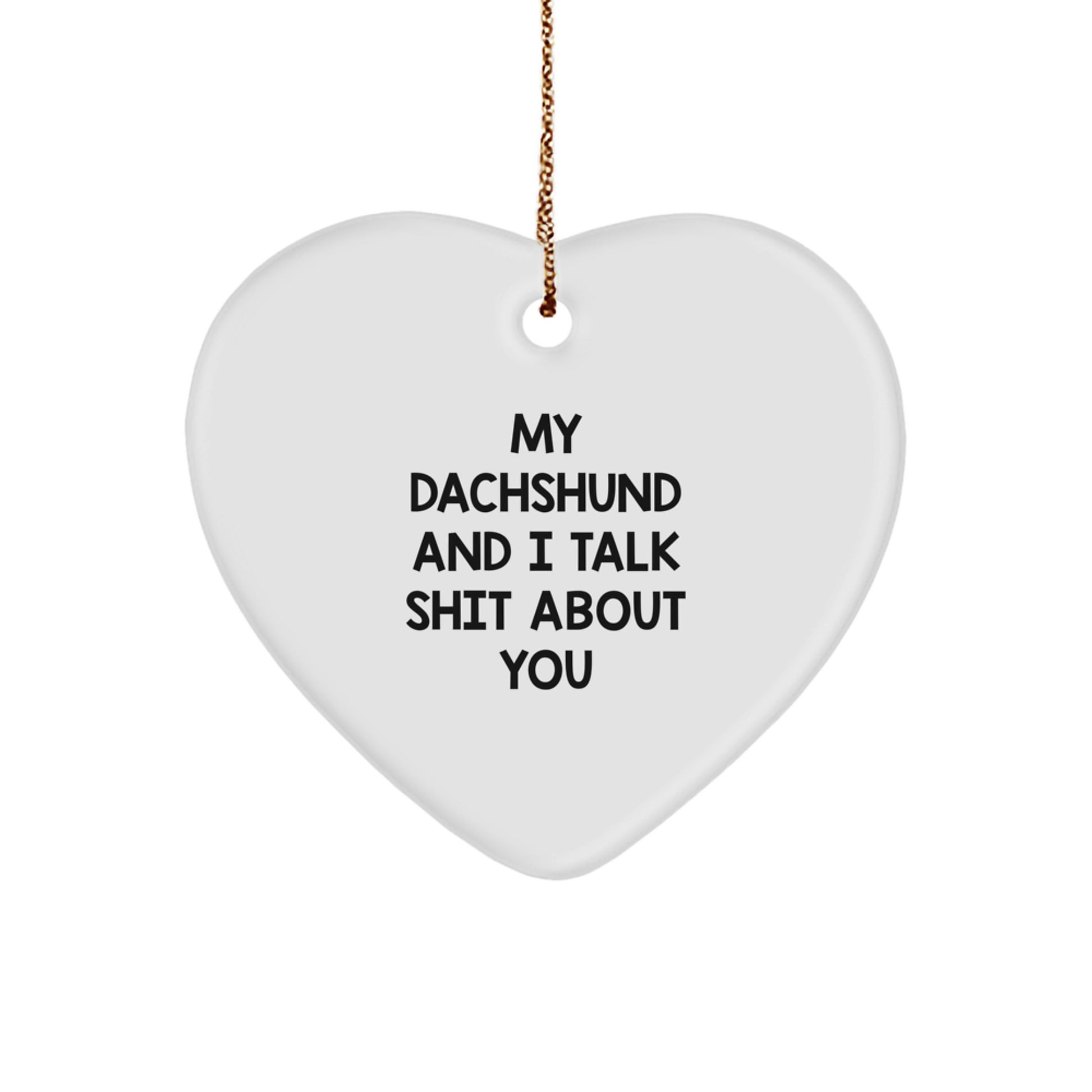Funny Dachshund Dog Heart Ornament Gifts from Friends, Family, and Loved Ones this Christmas Season with Dachshund Dog Lover Humor - Image 1