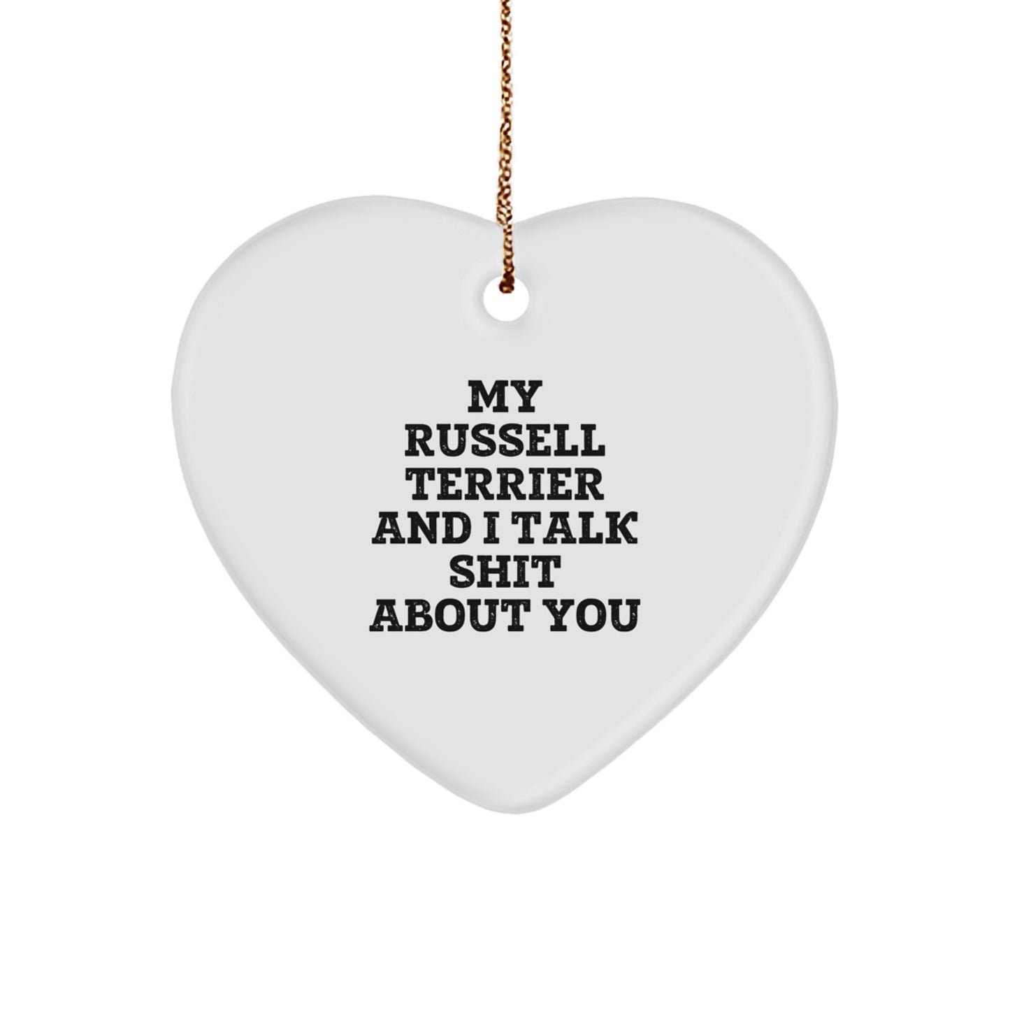 Funny Heart Ornament Gifts for Russell Terrier Dog Lovers, Men, Women, Friends, Family - Russell Terrier Dog and I Talk Shit About You, Unique Christmas Unique Gifts, Heart Ornament - Image 1