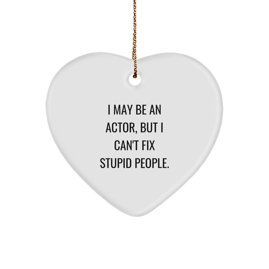 Sarcastic I May Be an Actor Christmas Ornament Gift for Friends Novelty - Image 1