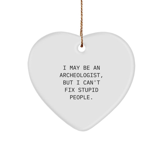 Heart Ornament Christmas Gift for Coworkers – Archeologist Quote Idea - Image 1