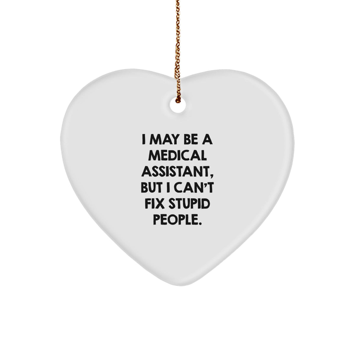 Sassy Medical Assistant Heart Ornament for Friends Christmas Unique Gift - Image 1