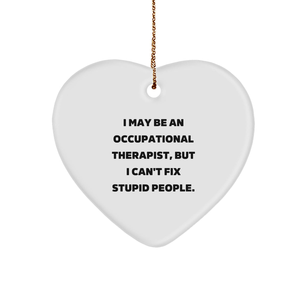 Witty Occupational Therapist Novelty Christmas Ornament for Friends Gift - Image 1