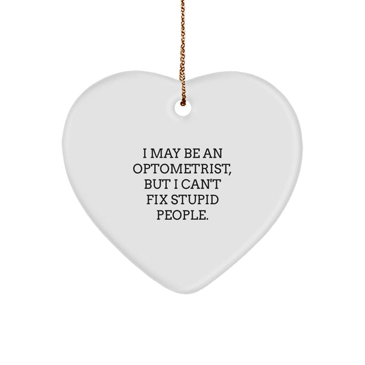 Optometrist Gifts from Friends, Heart Ornament with Funny Quote, Christmas Unique Gifts for Optometrist Men Women - Image 1