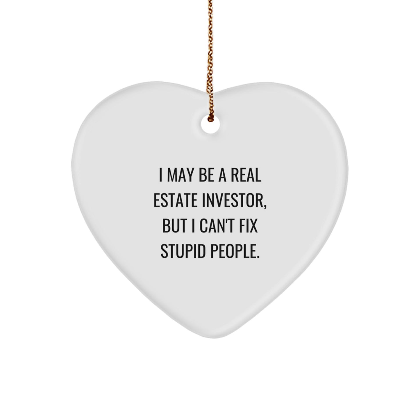 Funny Real Estate Investor Gifts for Women, 'I May Be A Real Estate Investor, But' Heart Ornament, Christmas Unique Decorations from Friends - Image 1