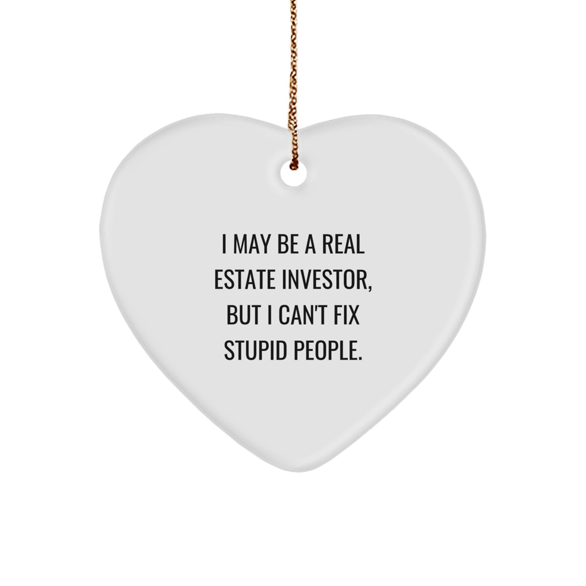 Funny Real Estate Investor Gifts for Women, 'I May Be A Real Estate Investor, But' Heart Ornament, Christmas Unique Decorations from Friends - Image 1