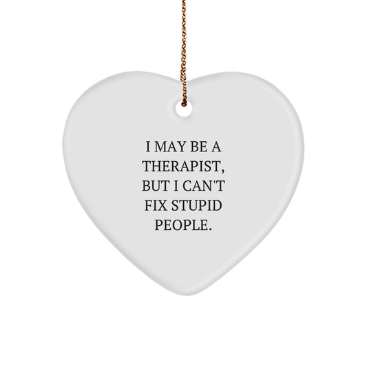 Funny Therapist Gifts, Heart Ornament for Therapist, 'I May Be A Therapist' Christmas Unique Gifts from Family to Therapist or Friends for Therapist - Image 1