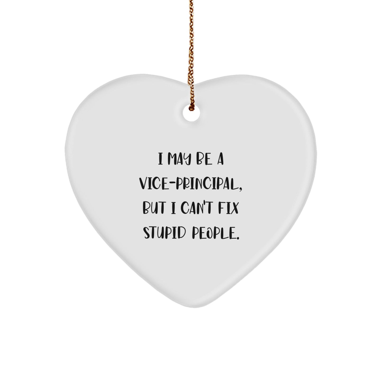 Comedy Vice-principal Gifts from Men - Funny Heart Ornament for Vice-principal, Friends, and Family, Christmas Unique Gifts - Image 1