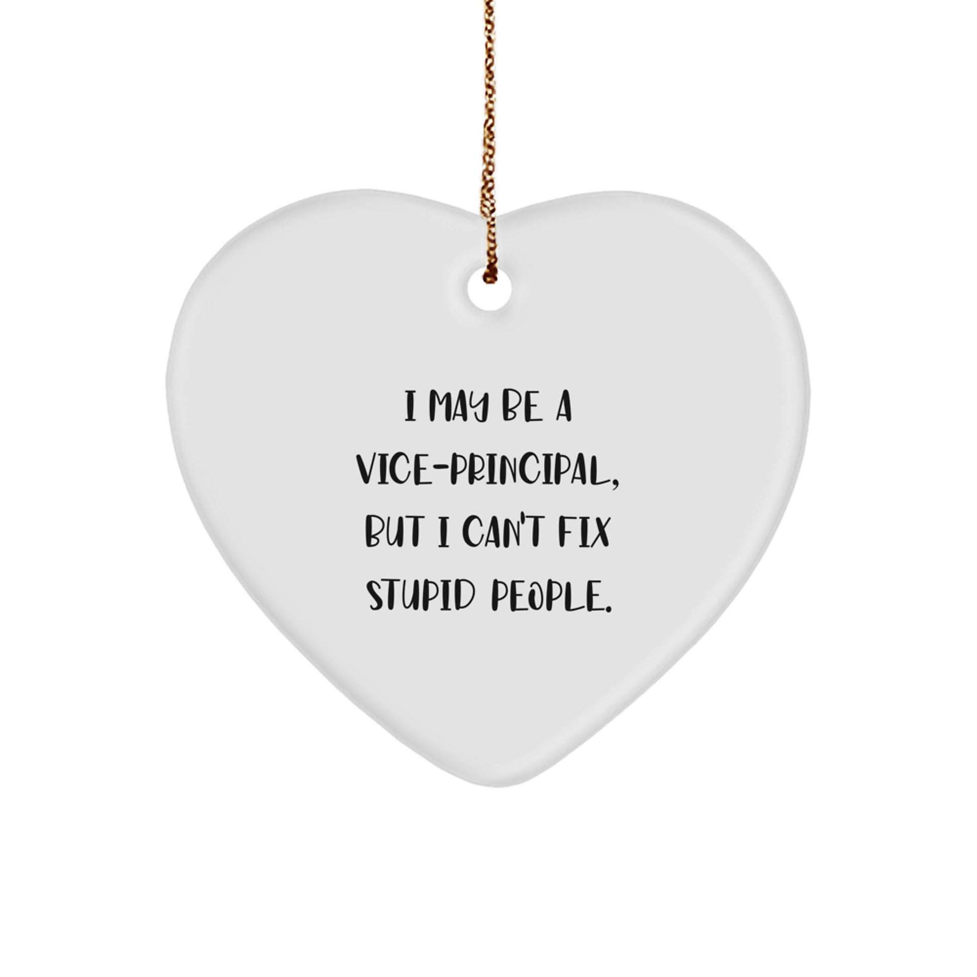 Comedy Vice-principal Gifts from Men - Funny Heart Ornament for Vice-principal, Friends, and Family, Christmas Unique Gifts - Image 1