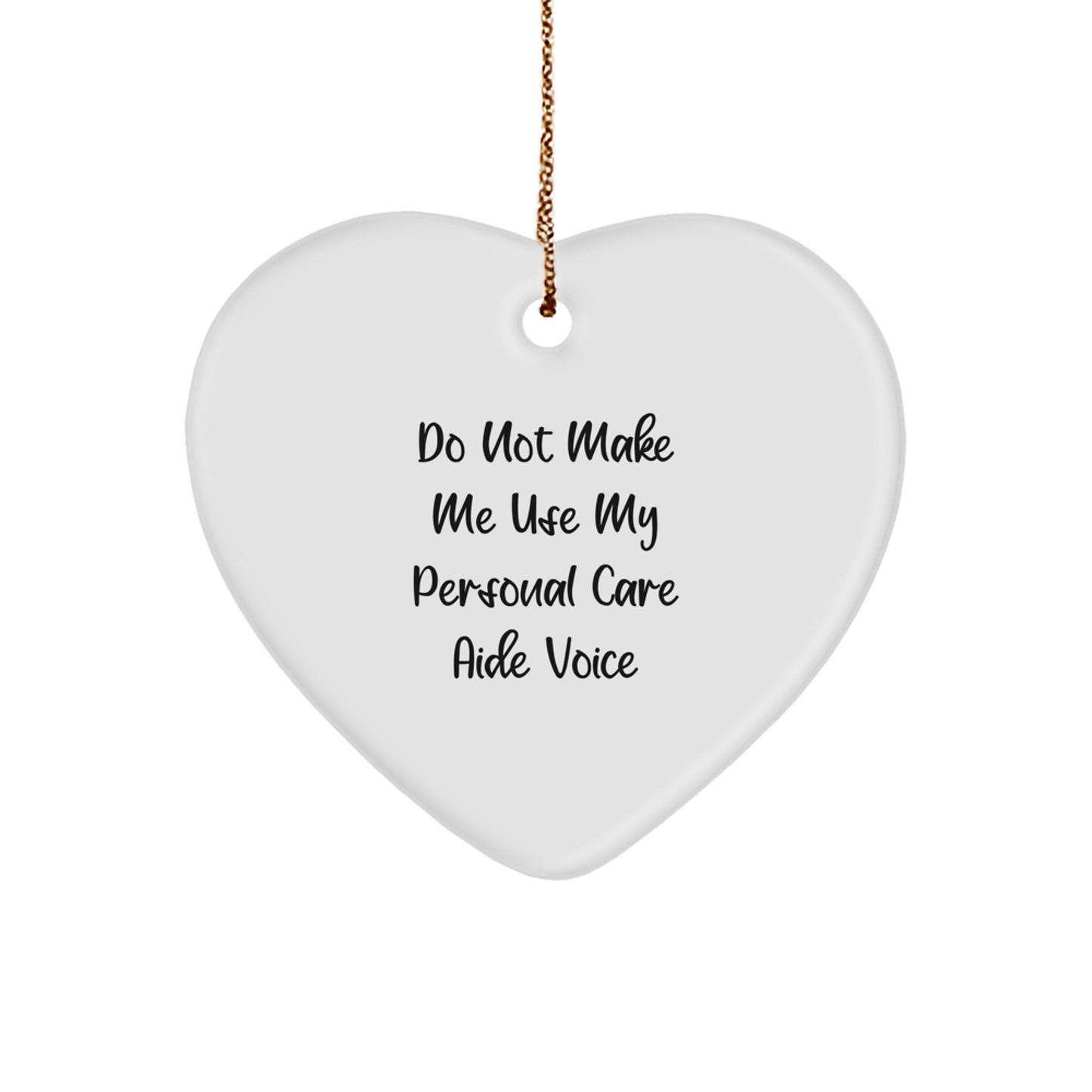 Personal Care Aide Heart Christmas Ornament Gift Do Not Use Voice - Image 1