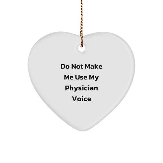 Physician Keepsake Ornament for Him Christmas Unique Gift Do Not Make - Image 1