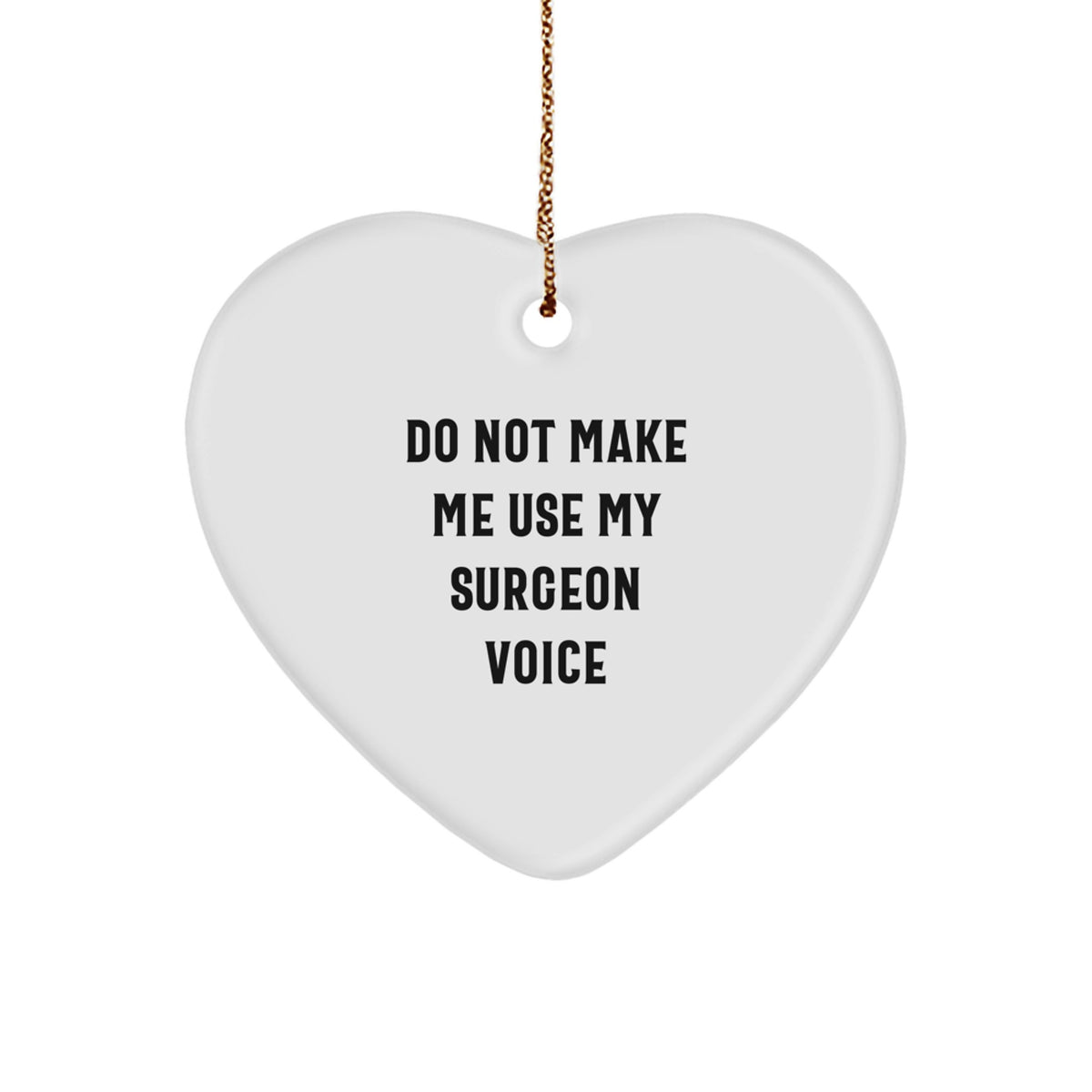 Funny Surgeon Gifts, Heart Ornament from Friends, Christmas Unique Gifts for Surgeon - Image 1
