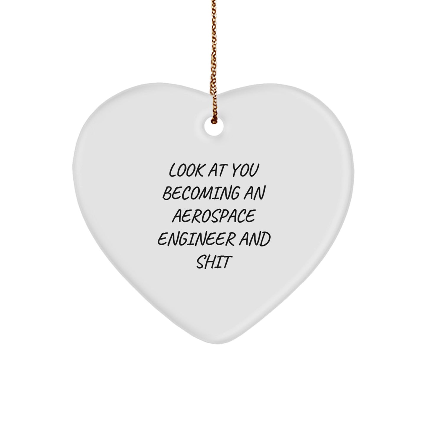 Funny Aerospace Engineer Heart Ornament Gifts from Friends to Men or Women, Christmas Unique Gifts, Inspirational Aerospace Engineer Quote - Image 1