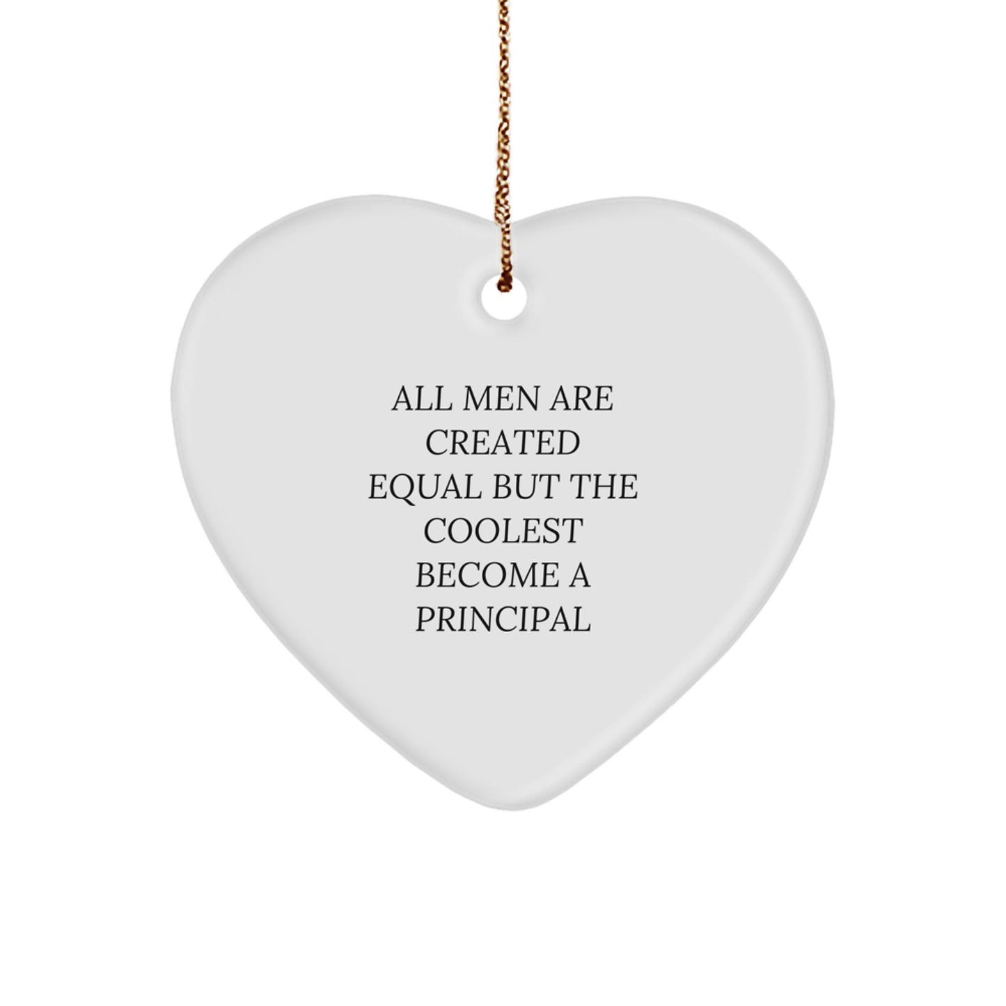Funny Principal Heart Ornament Gifts from Men to Principal | Unique Christmas Unique Gifts for Principal | Heart Shaped Ornament for Principal | Inspirational Quote Gifts for Men - Image 1