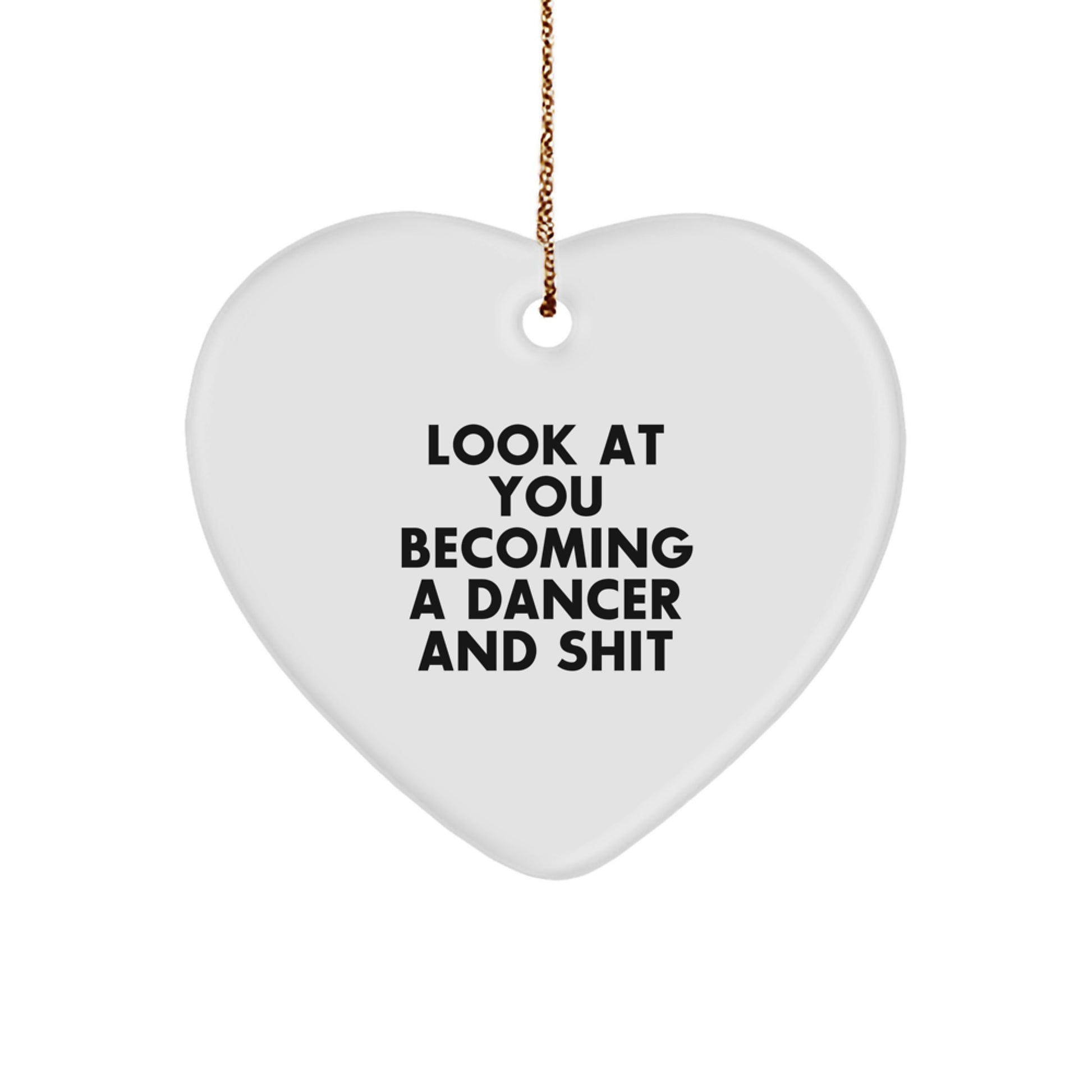 Gifts from Family and Friends for Dancers, Look At You Becoming a Dancer Heart Ornament - Funny Christmas Decorations, Heart Shaped Dancer Gift - Image 1