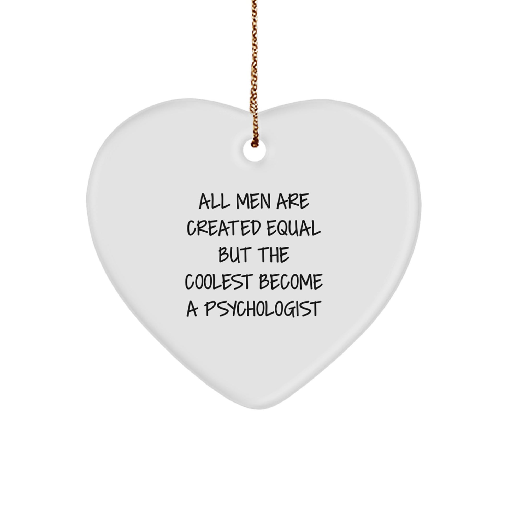 Funny Psychologist Gifts for Men, Heart Ornament Quote, Unique Christmas Unique Gifts from Family - Image 1