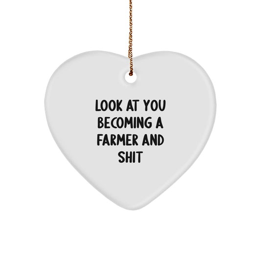 Funny Farmer Gifts, Heart Ornament for Farmer Men, 'Look At You Becoming A Farmer And Shit', Christmas Unique Gifts from Friends - Image 1