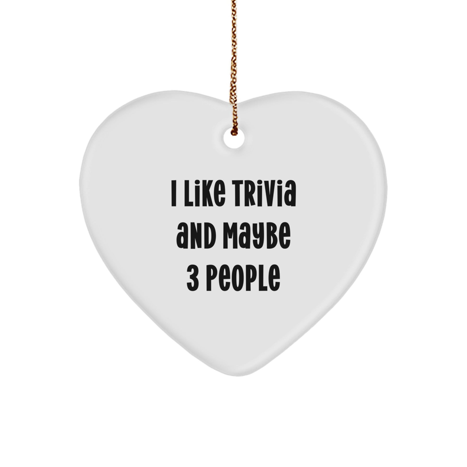 Trivia Heart Ornament Gifts from Friends for Men and Women - Christmas Unique Trivia Lover Gifts with Funny Quote I Like Trivia And Maybe 3 People - Heart-Shaped Trivia Decorations - Image 1