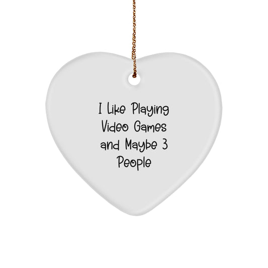 Funny Video Games Gifts from Friends for Gaming Enthusiast, Heart Ornament - I Like Playing Video Games And Maybe 3 People Christmas Unique - Image 1