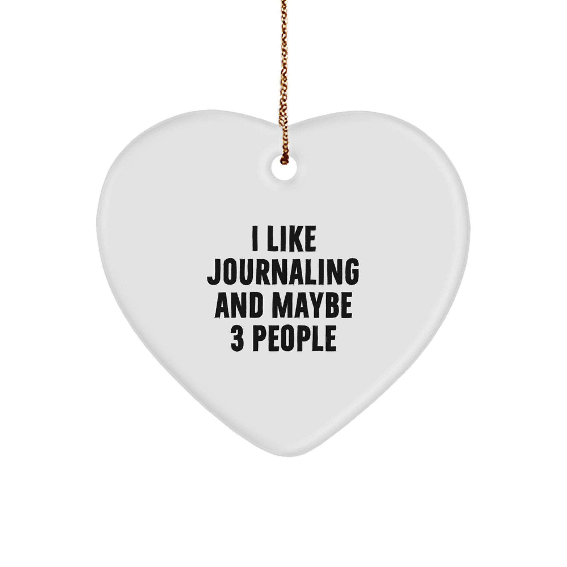 Funny Journaling Heart Ornament Gifts from Friends for Journaling Enthusiasts, Unique Christmas Decorations, Heart Shaped MDF, I Like Journaling And Maybe 3 People - Image 1