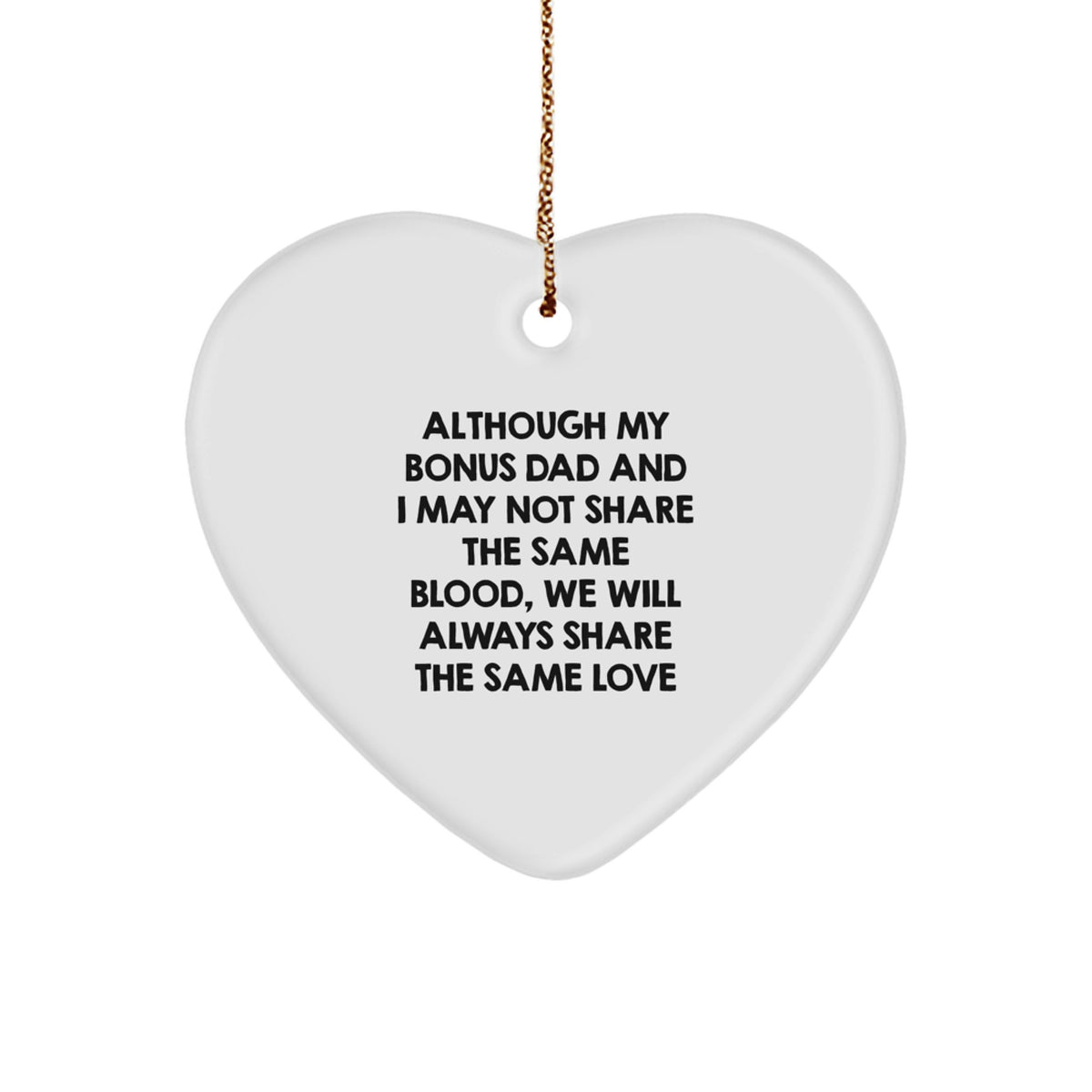 Funny Bonus Dad Gifts from Men - Heart Ornament for Bonus Dad - Gift for Bonus Dads, Men, or Family Members - Christmas Unique Gifts - Image 1