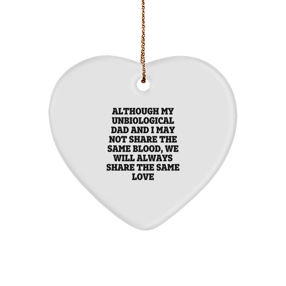 Unbiological Dad Keepsake Heart Christmas Ornament for Him Gift - Image 1