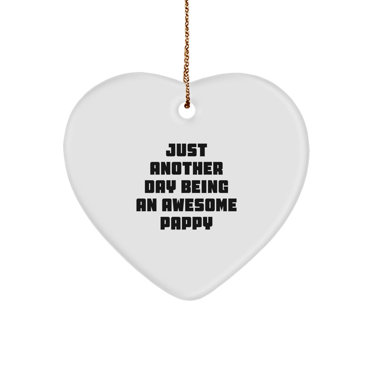 Pappy Heart Ornament Just Another Day Being Awesome Funny Christmas Unique Gifts from Family - Image 1