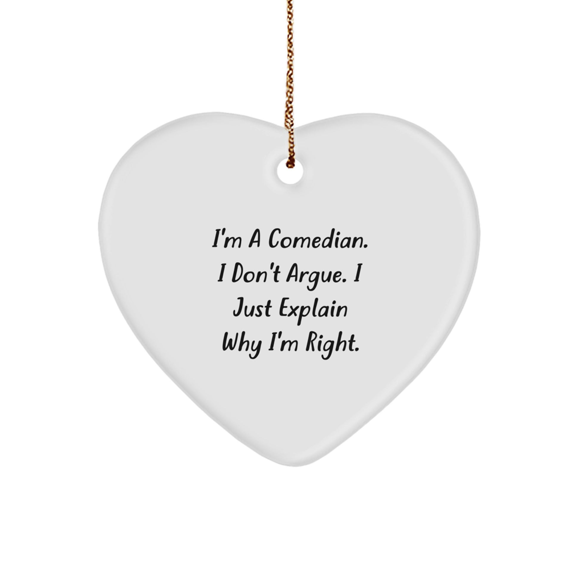 Funny Comedian Gifts for Friends - Heart Ornament with Inspirational Quote, Perfect for Comedian Lover or Comedian Wife, Gifts from Friends - Image 1