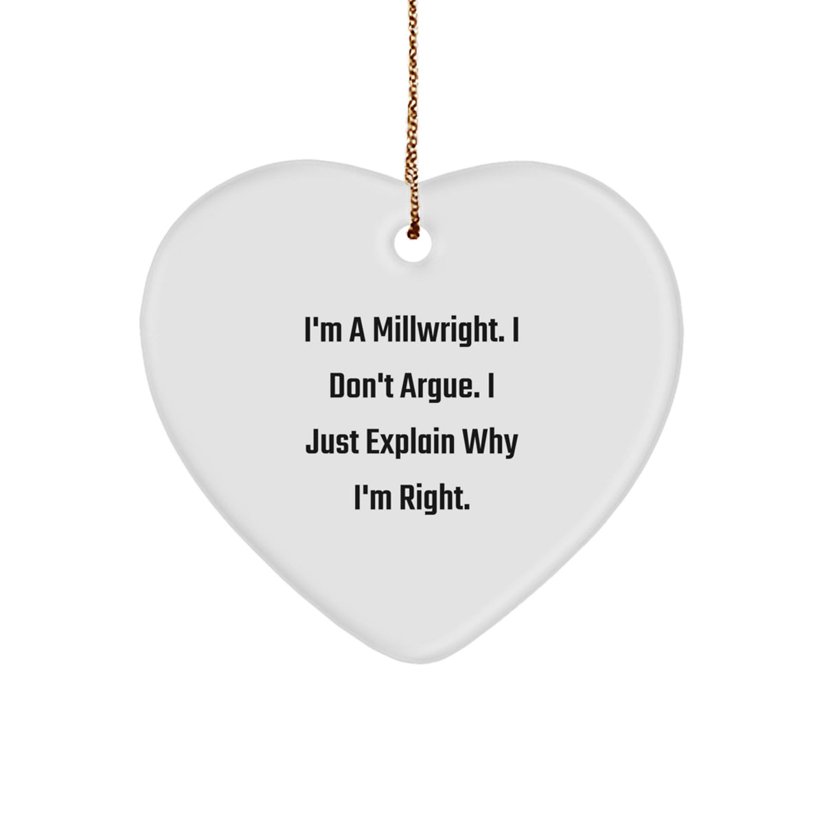 Funny Millwright Gifts, Heart Ornament, Christmas Unique Gifts from Friends to Millwrights - Image 1