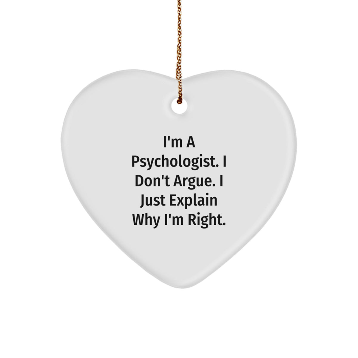 Funny Psychologist Gifts for Men, Funny Heart Ornament Quote, Gifts from Family, Funny Christmas Unique Gifts for Psychologist Friends - Image 1