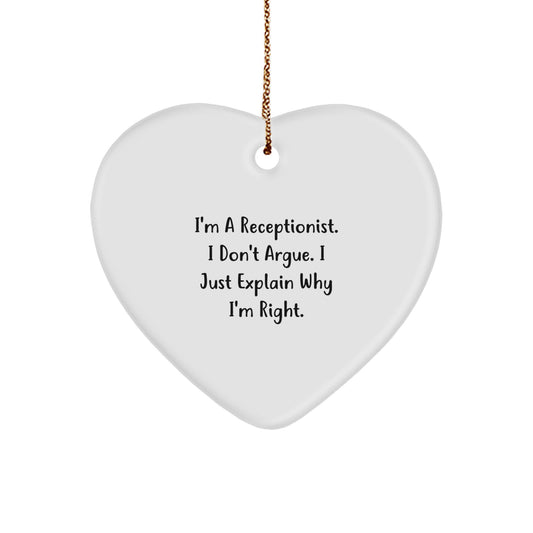 Funny Receptionist Gifts, I'm A Receptionist. I Don't Argue. Gifts from Coworkers for Receptionist, Heart Ornament, Christmas Unique Gifts - Image 1