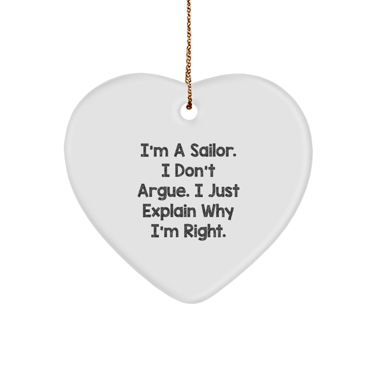 Funny Sailor Gifts for Him, I'm A Sailor - Heart Ornament, Christmas Unique Gifts from Men - Image 1