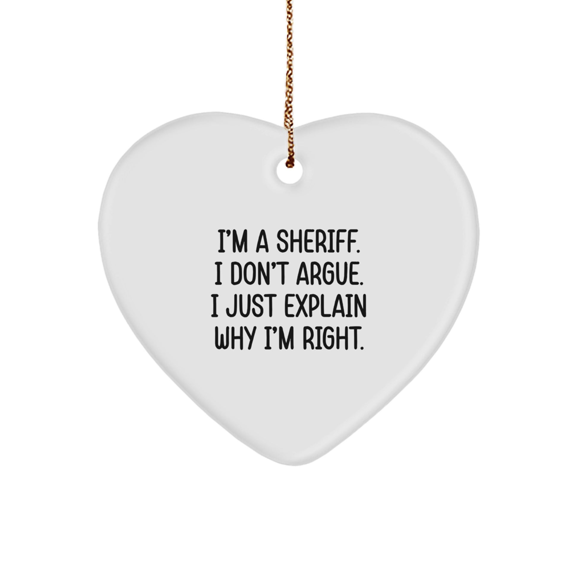 Funny Sheriff Gifts for Men Christmas Unique Ornaments Heart Shape MDF with Gold Cord - Image 1