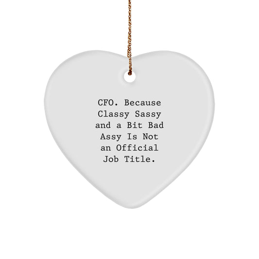 Christmas Unique Gift CFO Heart Ornament for Her - Sassy Fearlessy Present - Image 1