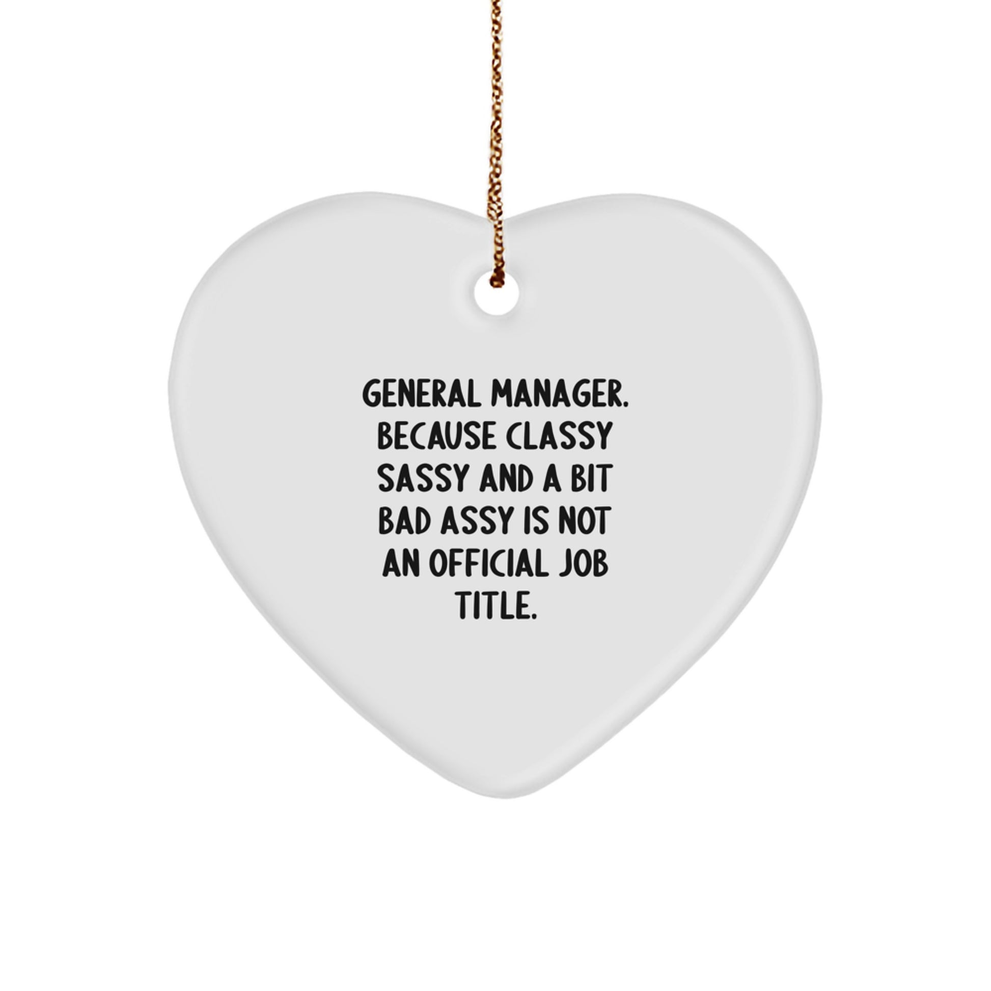 Funny General Manager Gifts, Heart Ornament with Inspirational Quote - Gifts from Family to General Manager, Perfect Christmas Unique Gift for Him - Image 1
