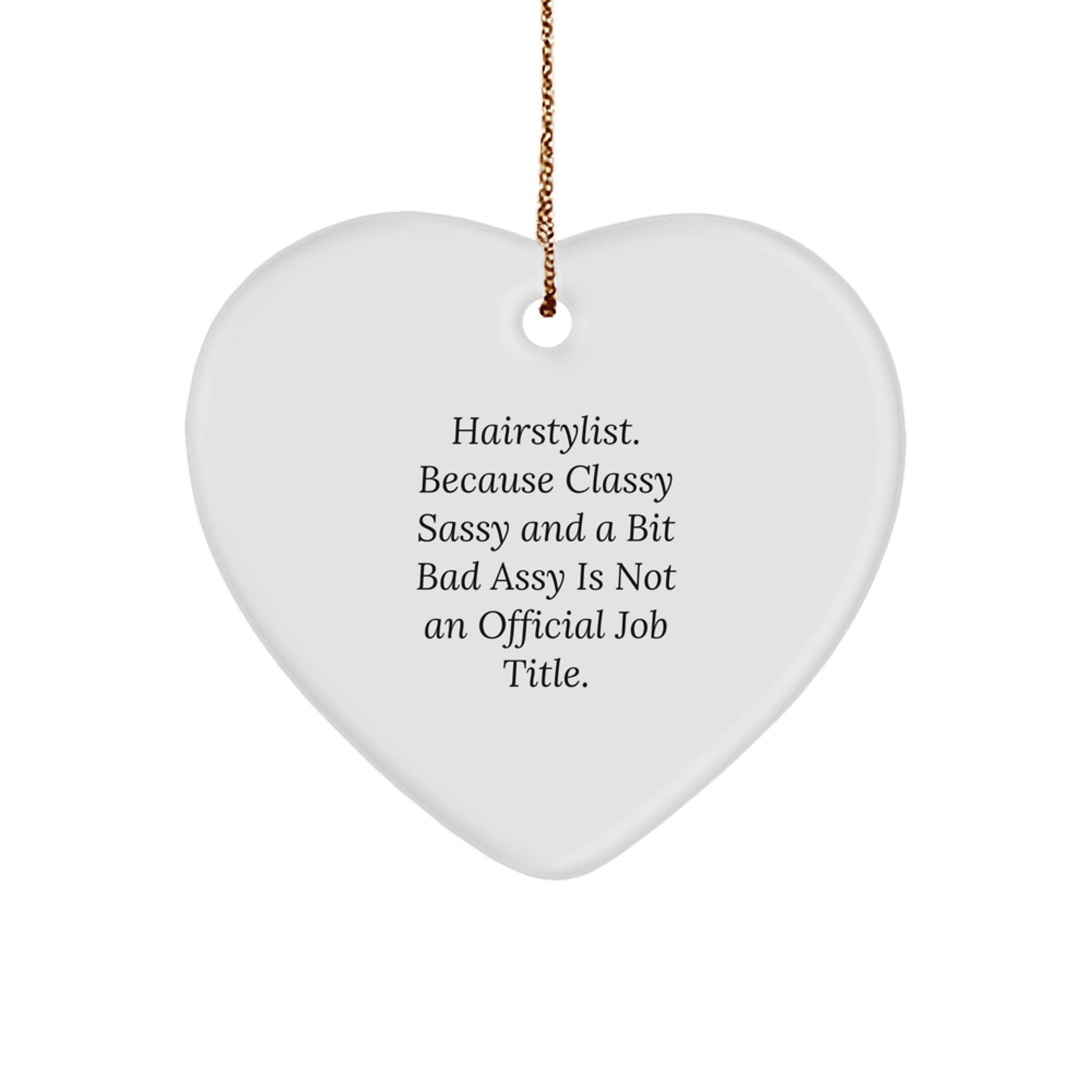 Hairstylist Christmas Cheer Gifts from Family to Friends - Funny Heart Ornament for Stylist - Image 1