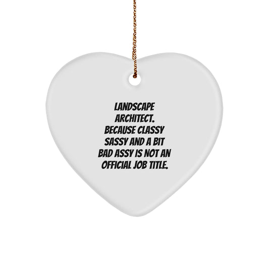 Funny Landscape Architect Heart Ornament Gifts from Friends, Unique Christmas Decoration for Men, Women, Coworkers, or Family Members with a Bit of Sass - Image 1