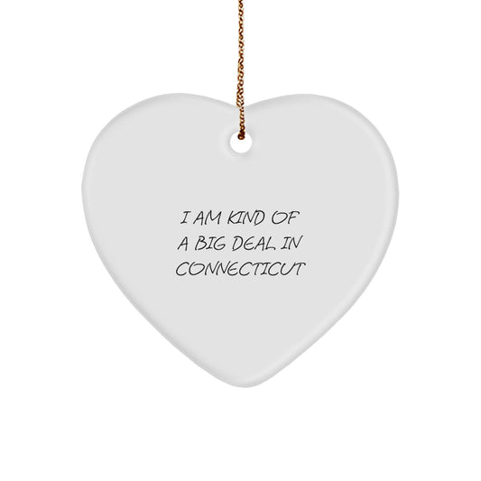 Funny Connecticut Heart Ornament Gifts from Friends and Family with I Am Kind Of A Prime Selection In Connecticut Quote Christmas Unique Decorations - Image 1