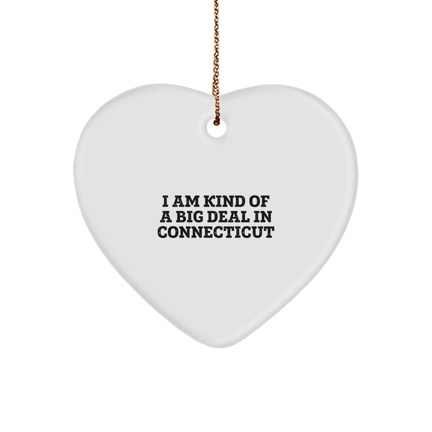 Funny Heart Ornament Gifts from Men to Women in Connecticut - I Am Kind Of A Prime Selection In Connecticut Christmas Unique Gifts - Image 1