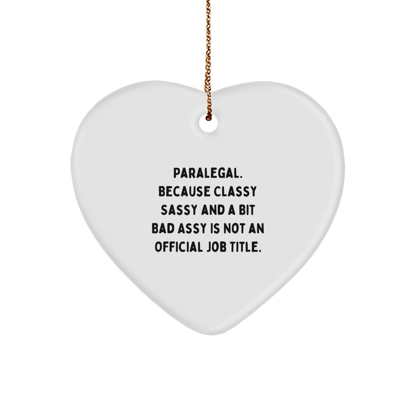 Sassy Paralegal Heart Ornament Novelty Christmas Gift for Friends - Image 1