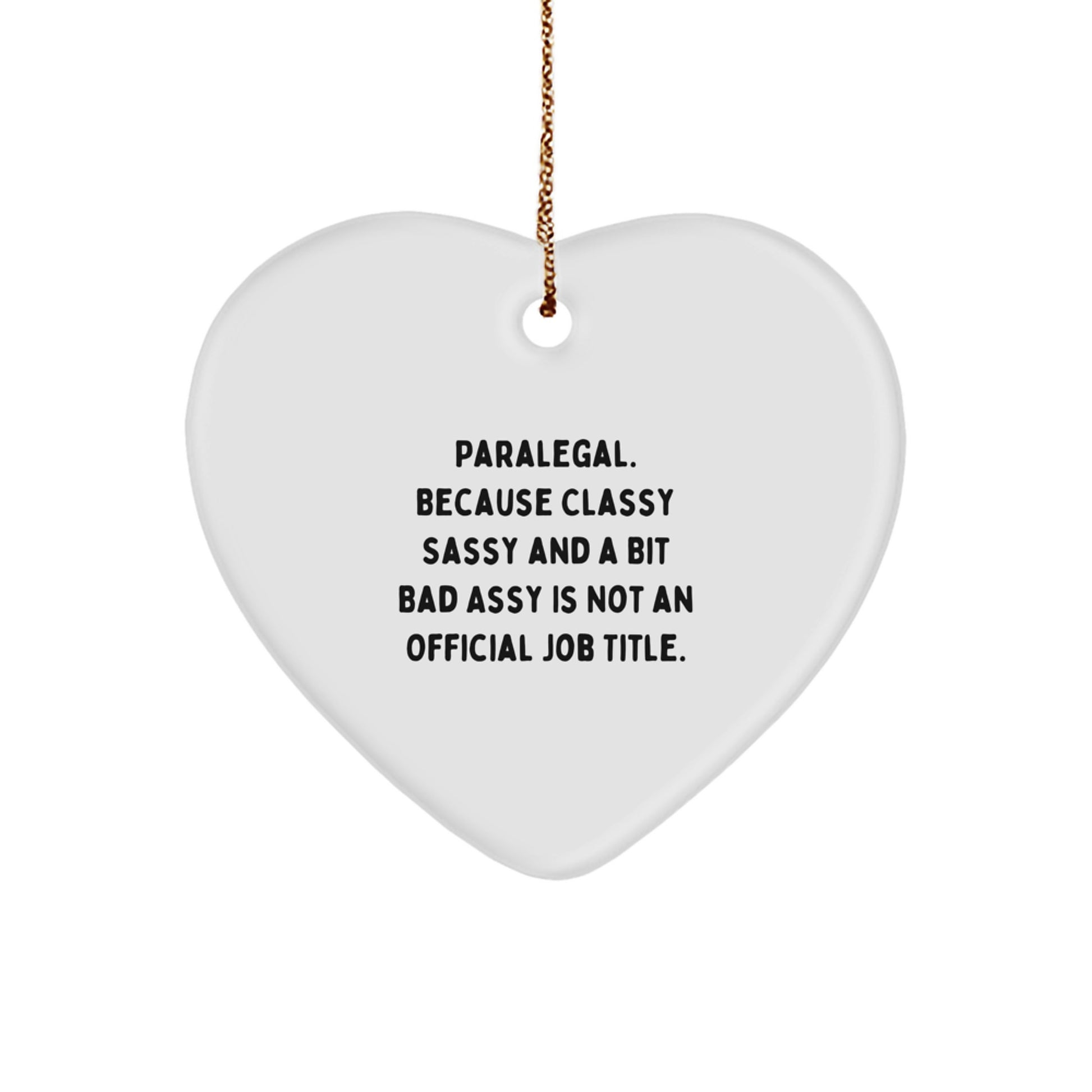 Sassy Paralegal Heart Ornament Novelty Christmas Gift for Friends - Image 1